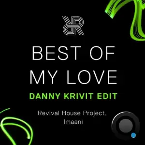 Revival House Project & Imaani - Best Of My Love (2025)