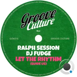 Ralph Session x DJ Fudge - Let The Rhythm (Guide Us) (2025)