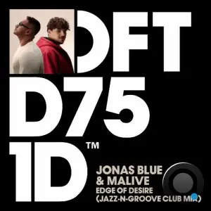 Jonas Blue & Malive - Edge of Desire (Jazz-N-Groove Club Mix) (2025)