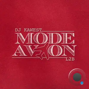 DJ Kawest - Mode avion (Feat L2B) (2025)