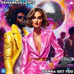 Demarkus Lewis - Gonna Get You (2025)