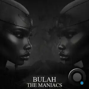 Bulah - The Maniacs (2025)