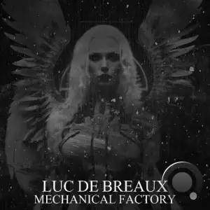 Luc De Breaux - Mechanical Factory (2025)