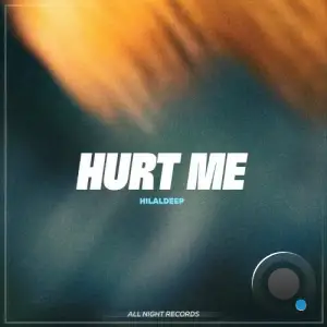 HilalDeep - Hurt Me (2025)