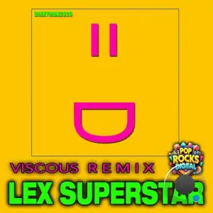Lex Superstar - Viscous (Remix) (2025)