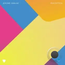 Jerome Isma-Ae - Perception (2025) 