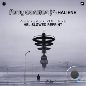 Ferry Corsten x HALIENE - Wherever You Are (Hel slowed Reprint) (2025)