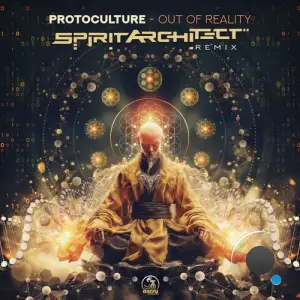 Protoculture - Out Of Reality (Spirit Architect Remix) (2025)