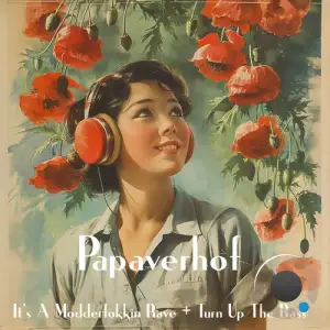 Papaverhof - It's a Modderfokkin Rave (2025)