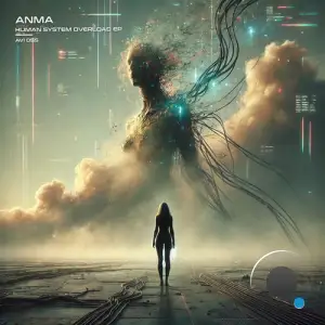 ANMA - Human System Overload (2025)
