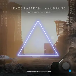 Kenzo Pastran & Aka Bruno - Nadie Nunca Nada (2025)