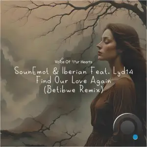 SounEmot & Iberian feat. Lyd14 - Find Our Love Again (Betibwe Remix) (2025)