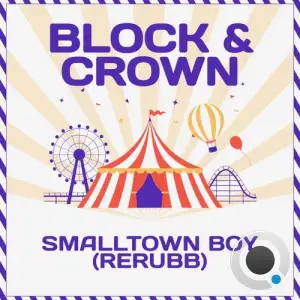 Block & Crown - Smalltown Boy (Rerubb) (2025)