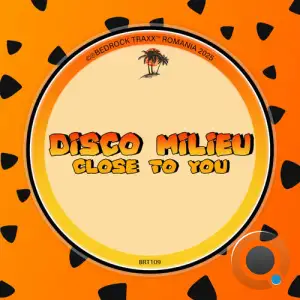Disco Milieu - Close To You (2025)