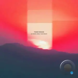 Avi Snow And Zeeba & Tamir Regev - These Roads (2025)