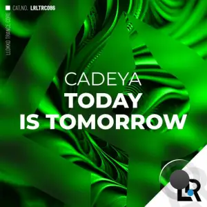 Cadeya - Today Is Tomorrow (2025)