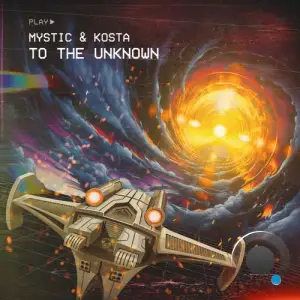 Mystic & Kosta - To The Unknown (2025)