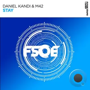 Daniel Kandi & M42 - Stay (2025)