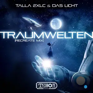 Talla 2xlc And Das Licht - Traumwelten (Recreate Mix) (2025)