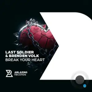 Last Soldier Vs. Brenden Volk - Break Your Heart (2025)