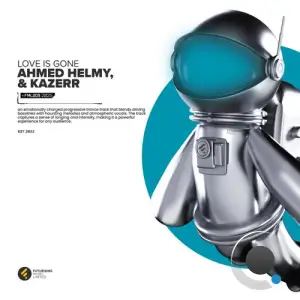Ahmed Helmy & Kazerr - Love Is Gone (2025)