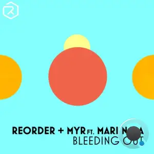 Reorder & Myr Feat. Mari Nala - Bleeding Out (2025)