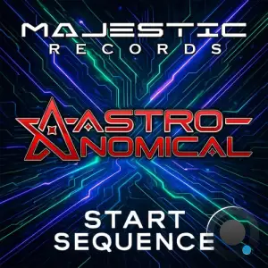 Astronomical - Start Sequence (2025)