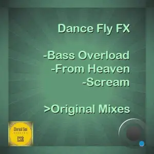 Dance Fly Fx - Bass Overload, From Heaven, Scream Ep (2025)