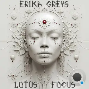Erika Greys - Lotus Focus (2025)
