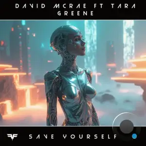 David Mcrae Feat. Tara Greene - Save Yourself (2025)