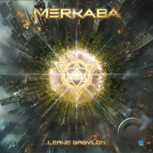 Merkaba - Leave Babylon (2025)