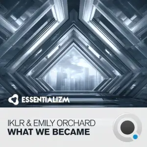 Iklr & Emily Orchard - What We Became (2025)