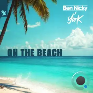 Ben Nicky And York - On The Beach (2025)