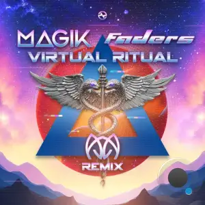Magik & Faders - Virtual Ritual (Ajja Remix) (2025)