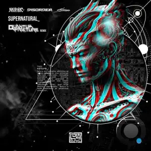 Mirok Vs. Disorder & Slivium - Supernatural (Quantum Fracture Remix) (2025)