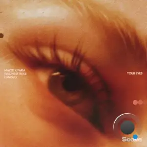 Mayze X Faria, Wildness Rose, Dmasso - Your Eyes (2025)