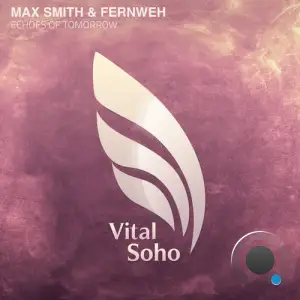 Max Smith & Fernweh - Echoes Of Tomorrow (2025)
