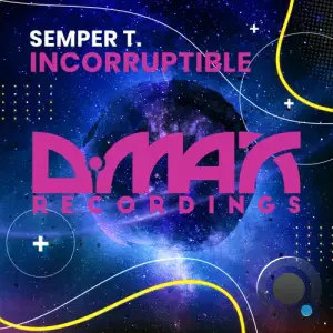 Semper T. - Incorruptible (2025)