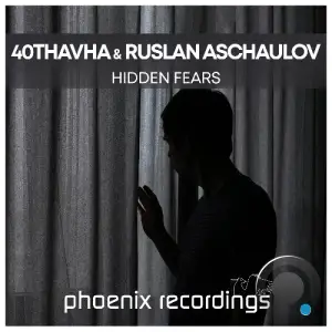 40THAVHA & Ruslan Aschaulov - Hidden Fears (2025)