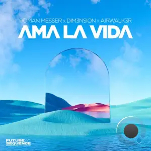 Roman Messer Vs. Dim3nsion And Airwalk3r - Ama La Vida (2025)