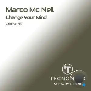Marco Mc Neil - Change Your Mind (2025)