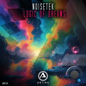Noisetek - Logic Of Dreams (2025)