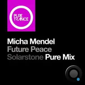 Micha Mendel - Future Peace (Solarstone Pure Mix) (2025)