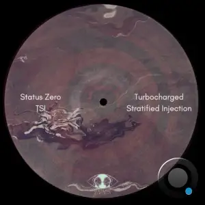 Status Zero & Tsi - Turbocharged Stratified Injection (2025)