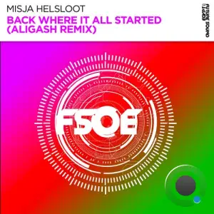 Misja Helsloot - Back Where It All Started (ALIGASH Remix) (2025)