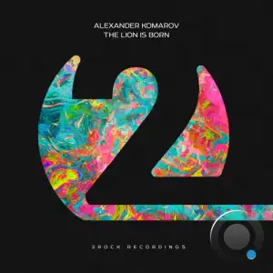 Alexander Komarov - The Lion Is Born (2025)