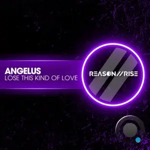 Angelus - Lose This Kind Of Love (2025)