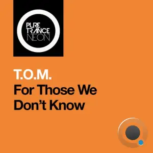 T.O.M. - For Those We Don't Know (2025)