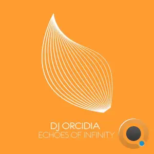 DJ Orcidia - Echoes Of Infinity (2025)