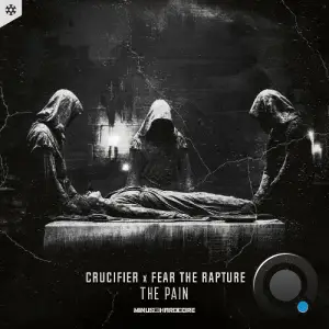 Crucifier & Fear The Rapture - The Pain (2025)